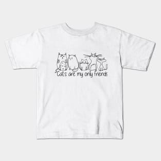 Cats Are Mine Only Friends Kids T-Shirt